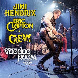 Voodoo Room – A Night of Hendrix, Clapton & Cream