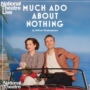 NT Live 2022: Much Ado About Nothing