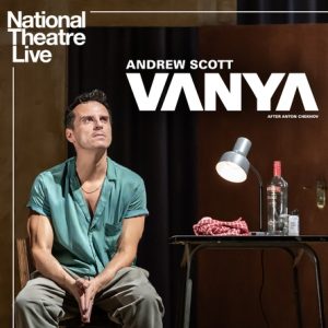 National Theatre Live 2024: Vanya
