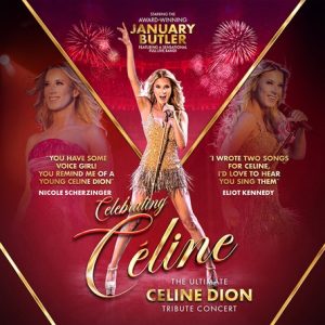 Celebrating Celine – The Ultimate Celine Dion Tribute Concert
