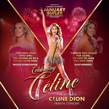 Celebrating Celine - The Ultimate Celine Dion Tribute Concert – The ...