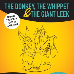 THE DONKEY THE WHIPPET AND THE GIANT LEEK