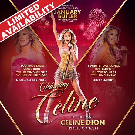 Celebrating Celine – The Ultimate Celine Dion Tribute Concert